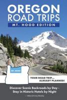Oregon Road Trips - Mt. Hood Edition 0998395080 Book Cover