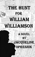 The Hunt for William Williamson 1777432804 Book Cover