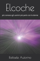 Elcoche: più conosco gli uomini più parlo con le donne B0CLRT4CYN Book Cover