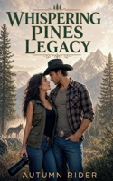 Whispering Pines Legacy B0H6GWF1BV Book Cover