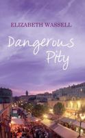 Dangerous Pity 1905483988 Book Cover