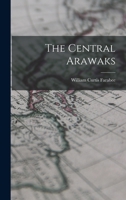 The Central Arawaks... 1017274738 Book Cover