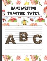 Handwriting Practice Paper ABC: Handwriting Paper For Kids: ABC First writing  Blank Dotted Lined Sheets Notebook for K-3 Students ,120 pages, 8.5x11 ( Pig Christmas themed) 1699451001 Book Cover