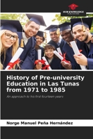 History of Pre-university Education in Las Tunas from 1971 to 1985 6207310322 Book Cover