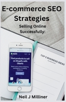 E-commerce SEO Strategies: Selling Online Successfully B0CV5QK66W Book Cover