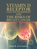 Vitamin D Receptor Gene Polymorphisms and the Risks of Breast Cancer 1532095554 Book Cover