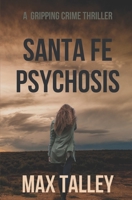 Santa Fe Psychosis B0B14J7RVV Book Cover
