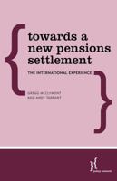 Towards a New Pensions Settlement: The International Experience 1786612852 Book Cover