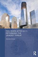 Ten Years After 9/11 - Rethinking the Jihadist Threat: Rethinking the Jihadist Threat 1138950440 Book Cover