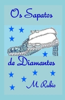 OS SAPATOS DE DIAMANTES (Portuguese Edition) B086PLBW15 Book Cover