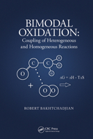 Bimodal Oxidation: Coupling of Heterogeneous and Homogeneous Reactions 1032239131 Book Cover