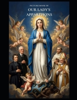 Picture Book of The Apparitions Of The Blessed Virgin Mary B0H4D4G4LB Book Cover