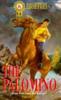 The Palomino (Rosettes, #6) 0340608439 Book Cover