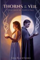 Thorns Of The Veil: Book One Of The Veilbound Saga 1807000311 Book Cover