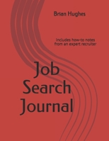 Job Search Journal: (Includes how-to notes from an expert recruiter) 1704076889 Book Cover