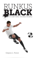 Runkus Black: Starting Something 1525549626 Book Cover