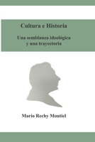 Cultura e Historia: Una semblanza ideol�gica y una trayectoria B08NF336N6 Book Cover