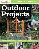 Ultimate Guide to Outdoor Projects: Plan, Design, Build 1580114652 Book Cover