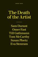 The Death of the Artist: A 24-Hour Book 1932698892 Book Cover