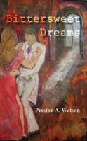 Bittersweet Dreams 1598796410 Book Cover
