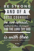 Be Strong and of a Good Courage Sermon Notes Journal: Camo 1706208812 Book Cover