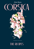 Corsica: Recipes and Stories from a Mediterranean Island 1925418529 Book Cover