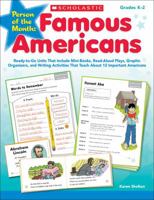 Person of the Month: Famous Americans: Ready-to-Go Units That Include Mini-Books, Read-Aloud Plays, Graphic Organizers, and Writing Activities That Teach About 12 Important Americans 0545280761 Book Cover