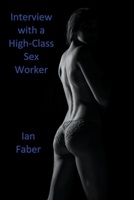 Interview with a High-Class Sex Worker B0C7K1XD7R Book Cover