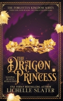 The Dragon Princess: Sleeping Beauty Reimagined 1087802113 Book Cover