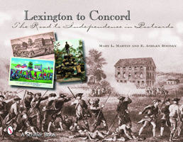Lexington to Concord: The Road to Independence in Postcards 0764326988 Book Cover