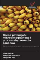 Ocena potencjalu mikrobiologicznego i procesu dojrzewania bananów (Polish Edition) 6209322646 Book Cover
