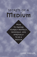 Secrets of a Medium 1578632838 Book Cover