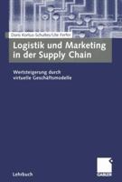 Logistik Und Marketing in Der Supply Chain: Wertsteigerung Durch Virtuelle Geschaftsmodelle 3409116346 Book Cover