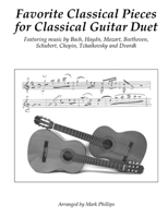 Favorite Classical Pieces for Classical Guitar Duet: Featuring music by Bach, Haydn, Mozart, Beethoven, Schubert, Chopin, Tchaikovsky and Dvorák 1729782469 Book Cover