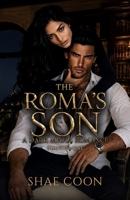 The Roma's Son (The Roma Mafia Series) B0GDLR5J7K Book Cover