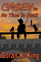 CASEY in No Time To Duck 1484992474 Book Cover