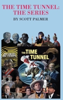 The Time Tunnel-The Series 1647864011 Book Cover