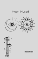Moon Mused B0F2N6QK21 Book Cover