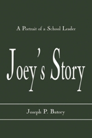 Joey's Story: A Portrait of a School Leader 0810844206 Book Cover