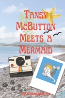 Tansy McButton Meets a Mermaid B0B8R6Y2JC Book Cover