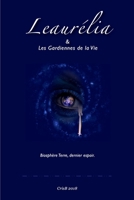 Leaurelia et les Gardiennes de la Vie 1388403056 Book Cover