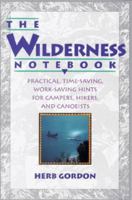 The Wilderness Notebook: Practical, Time-Saving, Work-Saving Hints for Campers, Hikers and Canoeists 1580800335 Book Cover