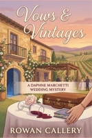 Vows & Vintages: A Daphne Marchetti Wedding Mystery (A Destination Wedding Thriller Set in an Italian Vineyard) B0GQZFMZ3H Book Cover