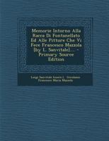 Memorie Intorno Alla Racca Di Fontanellato Ed Alle Pitture Che Vi Fece Francesco Mazzola [by L. Sanvitale].... 1293572314 Book Cover