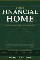 Your Financial Home: Build the Foundation Before You Furnish the House B0HCL3RQZX Book Cover
