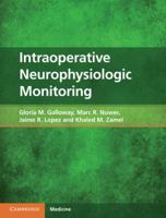 Intraoperative Neurophysiologic Monitoring 0521518032 Book Cover