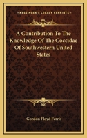 A Contribution To The Knowledge Of The Coccidae Of Southwestern United States 1245634100 Book Cover