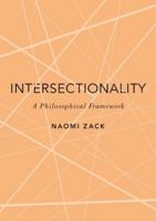 Intersectionality: A Philosophical Framework (The Romanell Lectures) 0197693075 Book Cover