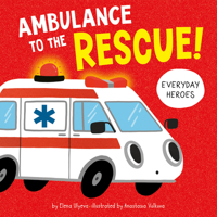 Ambulance to the Rescue! 1956560270 Book Cover