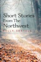 Short Stories from the Northwest 1436377552 Book Cover